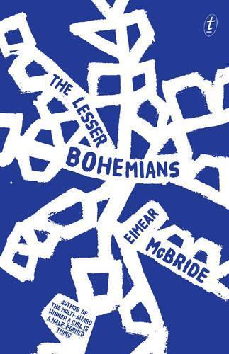 The Lesser Bohemians  by Eimear McBride at Abbey's Bookshop, 