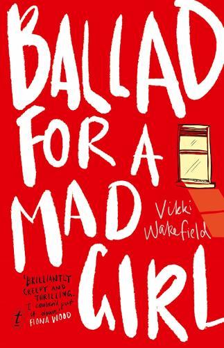 Ballad for a Mad Girl  by Vikki Wakefield at Abbey's Bookshop, 
