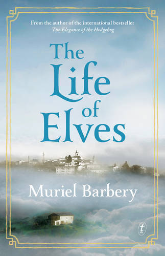 The Life of Elves  by Muriel Barbery at Abbey's Bookshop, 