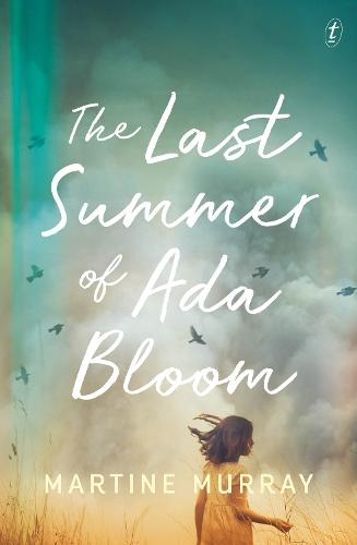 The Last Summer of Ada Bloom  by Martine Murray at Abbey's Bookshop, 