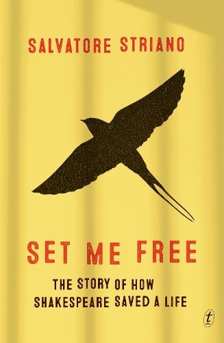 Set Me Free: The Story of How Shakespeare Saved A Life  by Salvatore Striano at Abbey's Bookshop, 