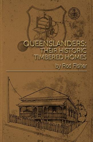 Queenslanders: Their Historic Timbered Homes  by Rod Fisher at Abbey's Bookshop, 