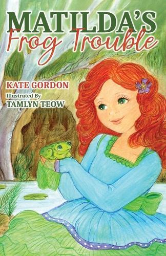 Matilda's Frog Trouble  by Kate Gordon at Abbey's Bookshop, 