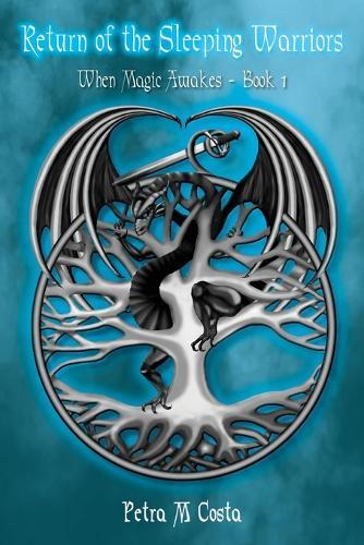 Return of the Sleeping Warriors (#1 When Magic Awakes)  by Petra M Costa at Abbey's Bookshop, 