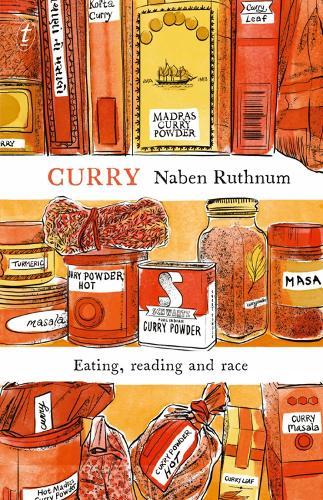 Curry: Eating, Reading and Race  by Naben Ruthnum at Abbey's Bookshop, 