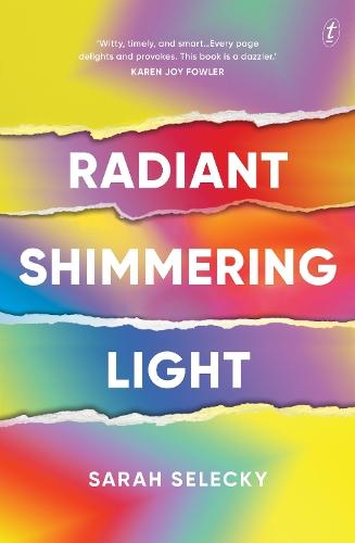 Radiant Shimmering Light  by Sarah Selecky at Abbey's Bookshop, 