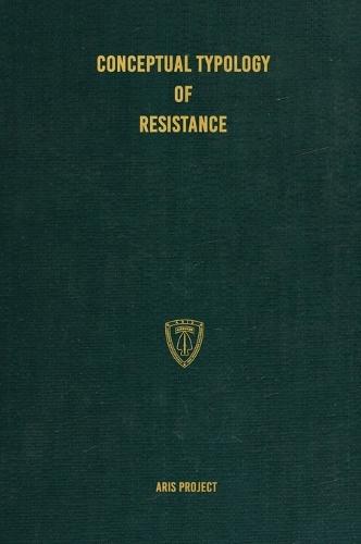 Conceptual Typology of Resistance  by Aris Project at Abbey's Bookshop, 