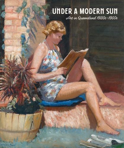 Under a Modern Sun: Art in Queensland 1930s–1950s  at Abbey's Bookshop, 