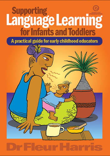 Supporting Language Learning for Infants and Toddlers : A Practical Guide for Ea PRICE ONLY WHILE STOCK LASTS  by Fleur Harris at Abbey's Bookshop, 
