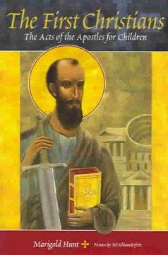 The First Christians: The Acts of the Apostles for Children  by Marigold Hunt at Abbey's Bookshop, 
