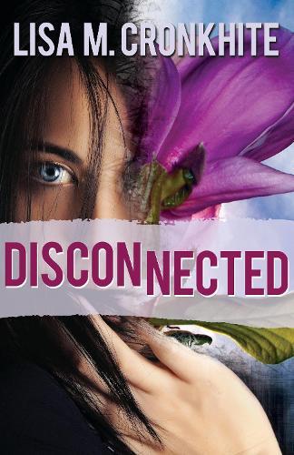 Disconnected  by Lisa Cronkhite at Abbey's Bookshop, 