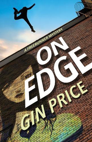 On Edge: A Freerunner Mystery  by Gin Price at Abbey's Bookshop, 