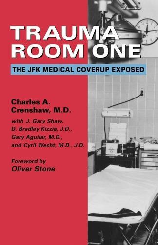 Trauma Room One: The JFK Medical Coverup Exposed  by Charles a Crenshaw at Abbey's Bookshop, 