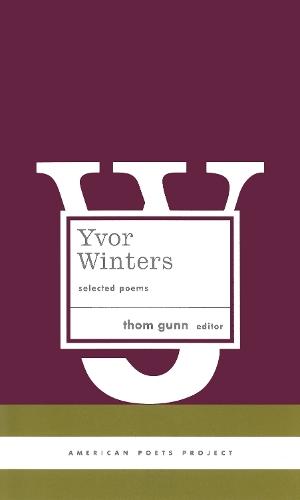 Yvor Winters: Selected Poems: (American Poets Project #6)  by Yvor Winters at Abbey's Bookshop, 