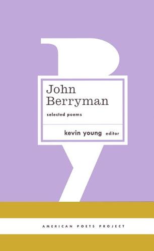 John Berryman: Selected Poems: (American Poets Project #11)  by John Berryman at Abbey's Bookshop, 