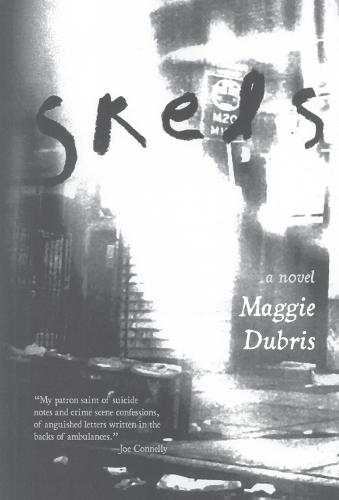 Skels: A Novel  by Maggie Dubruis at Abbey's Bookshop, 