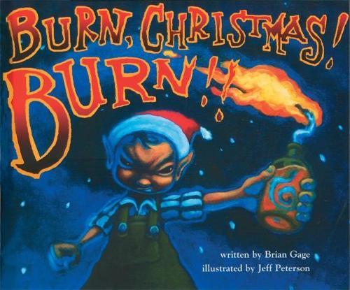 Burn, Christmas! Burn!!  by Brian Gage at Abbey's Bookshop, 