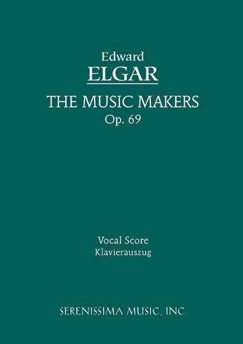 The Music Makers, Op.69: Vocal score  by Edward Elgar at Abbey's Bookshop, 