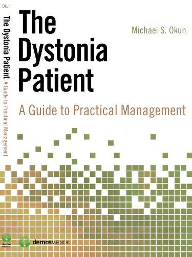 The Dystonia Patient: A Guide to Practical Management  by Michael Okun at Abbey's Bookshop, 