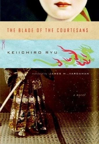 The Blade Of Courtesans  by Keiichiro Ryu at Abbey's Bookshop, 