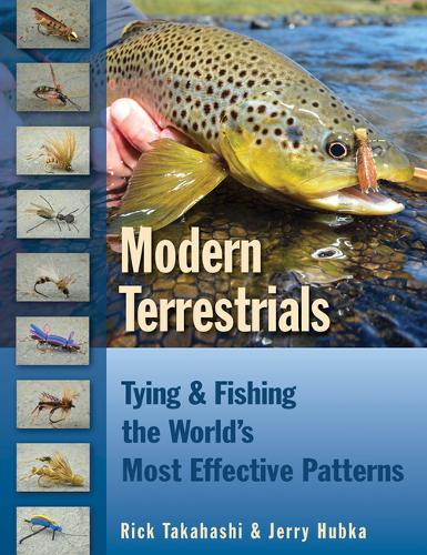 Modern Terrestrials: Tying & Fishing the World's Most Effective Patterns  by Rick Takahashi at Abbey's Bookshop, 