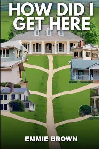 How Did I Get Here?  by Emmie Brown at Abbey's Bookshop, 