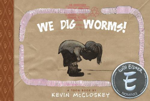 We Dig Worms!: TOON Level 1  by Kevin McCloskey at Abbey's Bookshop, 