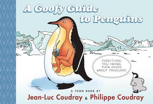 A Goofy Guide to Penguins  by Jean-luc Coudray at Abbey's Bookshop, 