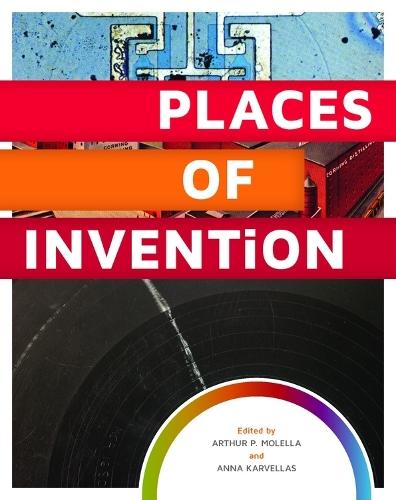 Places of Invention  by Arthur P. Molella at Abbey's Bookshop, 