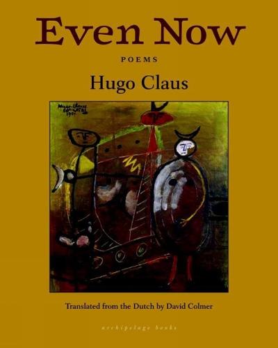 Even Now: Poems by Hugo Claus  by Hugo Claus at Abbey's Bookshop, 