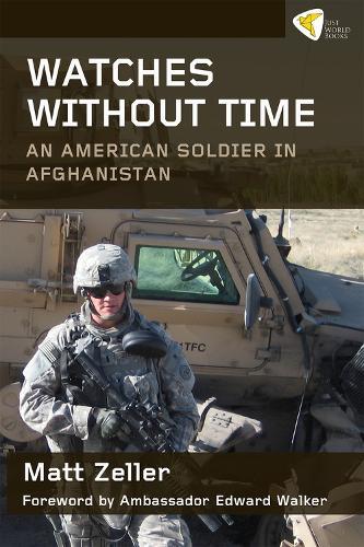 Watches Without Time: An American Soldier in Afghanistan  by Matt Zeller at Abbey's Bookshop, 