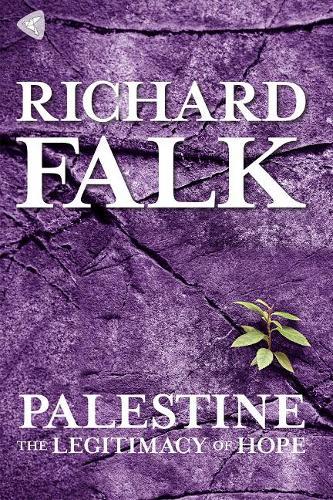 Palestine: The Legitimacy of Hope  by Richard Falk at Abbey's Bookshop, 