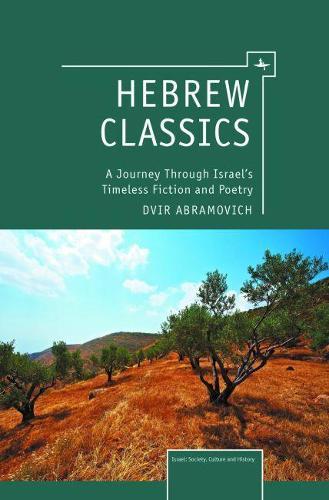 Hebrew Classics: A Journey Through Israel's Timeless Fiction and Poetry  by Dvir Abramovich at Abbey's Bookshop, 
