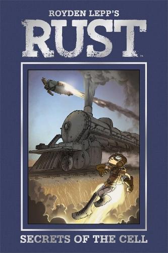 Rust Vol. 2: Secrets of the Cell  by Royden Lepp at Abbey's Bookshop, 