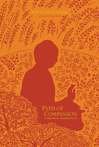 Path of Compassion: Stories from the Buddha's Life  by Thich Nhat Hanh at Abbey's Bookshop, 