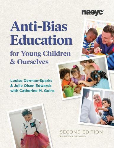 Anti-Bias Education for Young Children and Ourselves, Second Edition  by Louise Derman-Sparks at Abbey's Bookshop, 