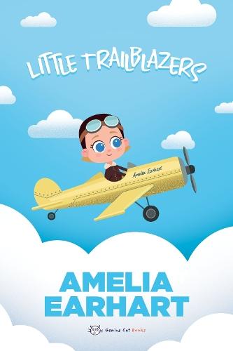 Little Trailblazers: Amelia Earhart  by Marjorie Spitalnik at Abbey's Bookshop, 