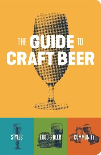 The Guide to Craft Beer  by Brewers Publications, Brewers Publications at Abbey's Bookshop, 
