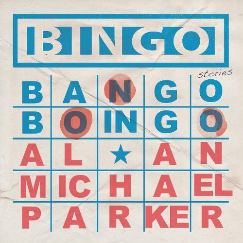 Bingo, Bango, Boingo  by Alan Michael Parker at Abbey's Bookshop, 