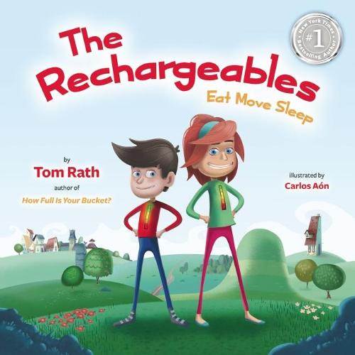 The Rechargeables: Eat Move Sleep  by Tom Rath at Abbey's Bookshop, 