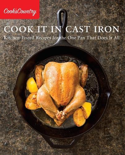 Cook It in Cast Iron: Kitchen-Tested Recipes for the One Pan That Does It All  by Cook's Country at Abbey's Bookshop, 