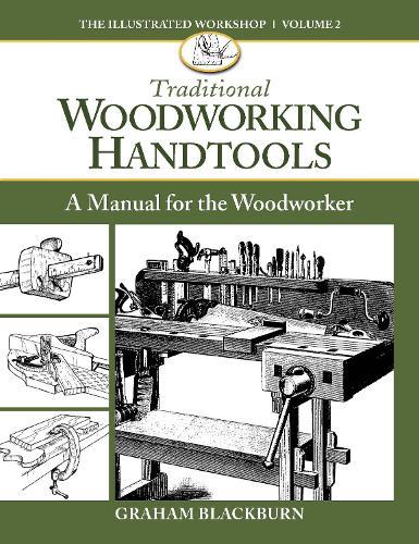 Traditional Woodworking Handtools: A  Manual for the Woodworker  by Graham Blackburn at Abbey's Bookshop, 
