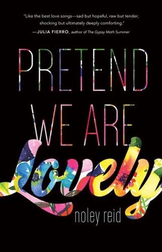 Pretend We Are Lovely: A Novel  by Noley Reid at Abbey's Bookshop, 