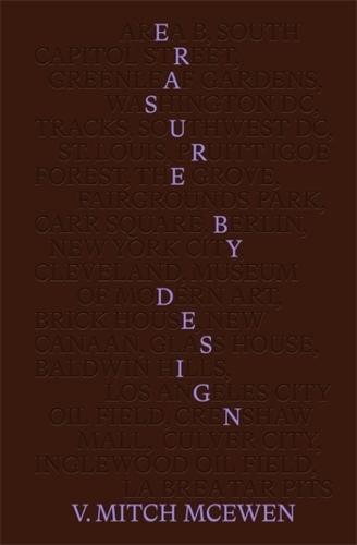 Erasure by Design: Racial Protocols of Displacement, Demolition, and Extraction  by V. Mitch McEwen at Abbey's Bookshop, 