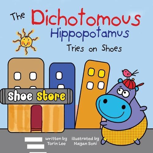 The Dichotomous Hippopotamus Tries on Shoes  by Torin Lee at Abbey's Bookshop, 