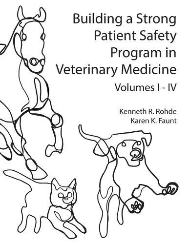 Building a Strong Patient Safety Program in Veterinary Medicine  by Kenneth R Rohde at Abbey's Bookshop, 