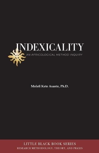 Indexicality: An Africological Method of Inquiry  by Molefi Kete Asante at Abbey's Bookshop, 
