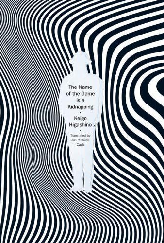 The Name of the Game is A Kidnapping  by Keigo Higashino at Abbey's Bookshop, 
