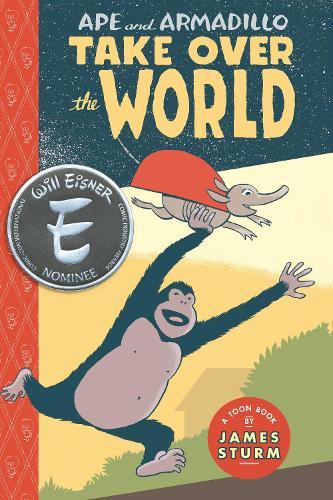 Ape & Armadillo Take Over The World: TOON Level 3  by James Sturm at Abbey's Bookshop, 