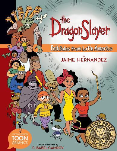 The Dragon Slayer: Folktales from Latin America  by Jaime Hernandez at Abbey's Bookshop, 
